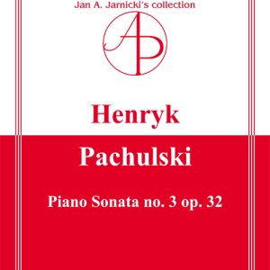 Pachulski – Piano Sonata no. 3 op. 32